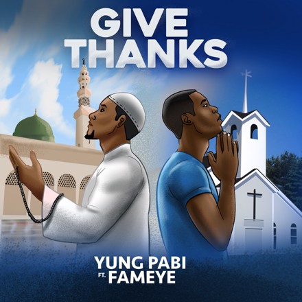 Yung Pabi – Give Thanks Ft. Fameye mp3 download
