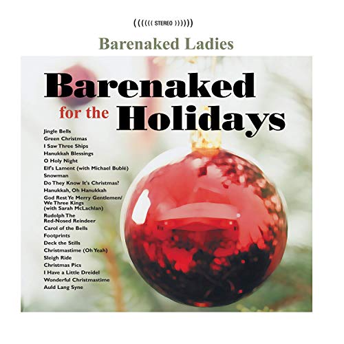 Barenaked Ladies - God Rest Ye Merry Gentlemen/We Three Kings Ft. Sarah McLachlan