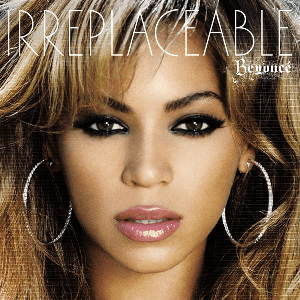 Beyoncé – Irreplaceable