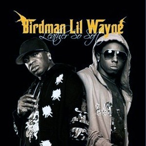 Birdman and Lil Wayne - Leather So Soft