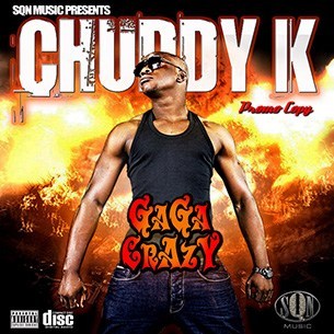 Chuddy K – Gaga Crazy