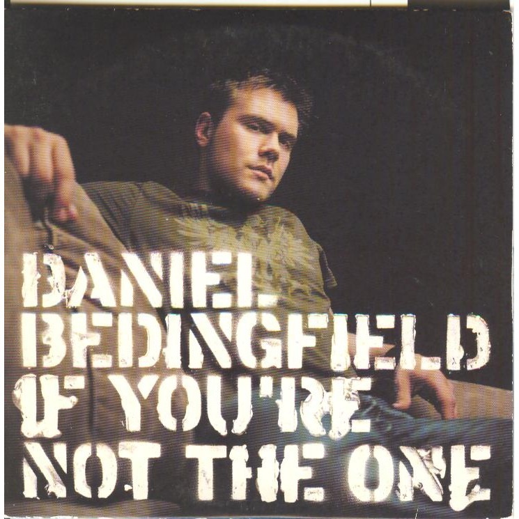 Daniel Bedingfield - If You’re Not The One