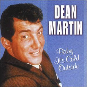 Dean Martin - Baby It’s Cold Outside