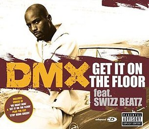 DMX Ft. Swizz Beatz – Get It On The Floor