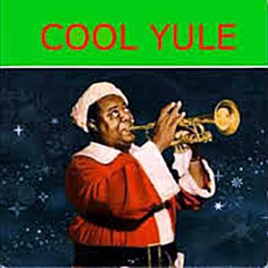 Louis Armstrong – Cool Yule