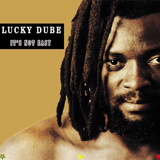 Lucky Dube – It’s Not Easy