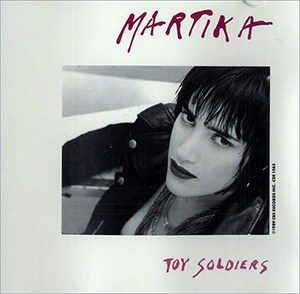 Martika – Toy Soldiers