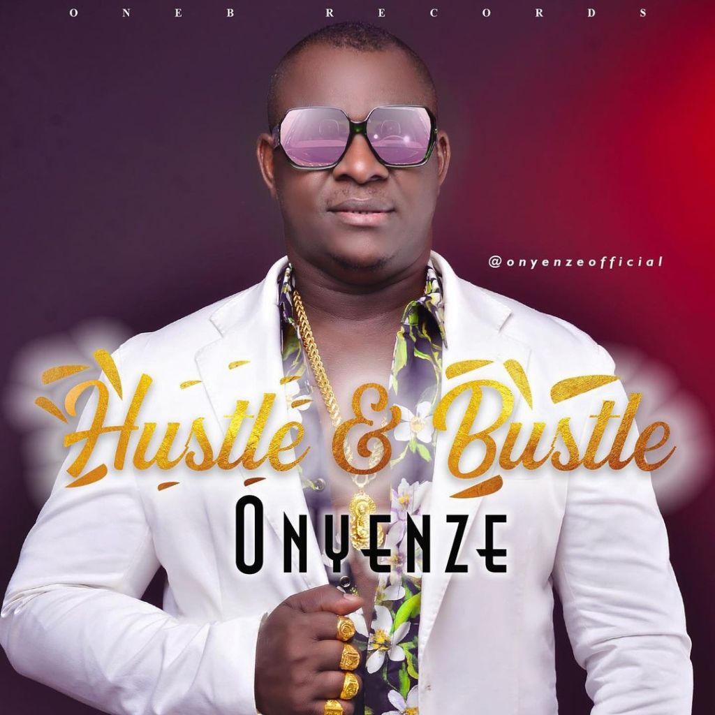 Onyenze - Hustle & Bustle