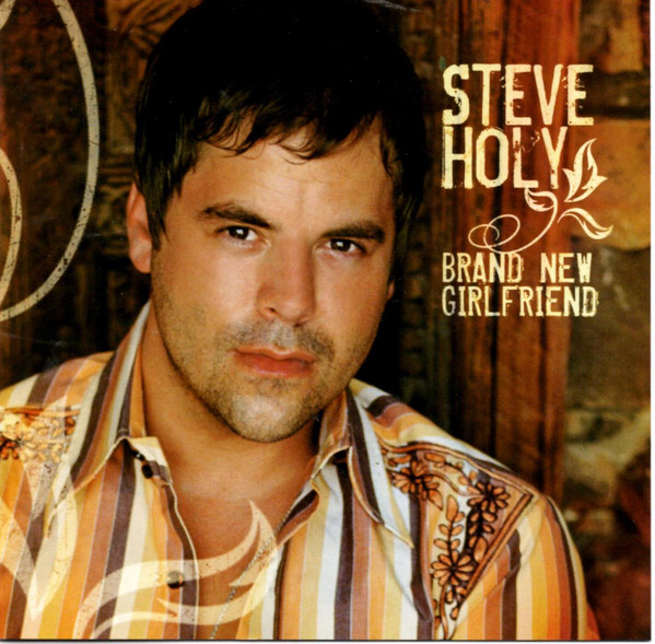 Steve Holy – Brand New Girlfriend