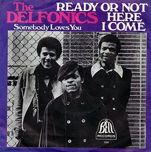 The Delfonics – Ready or Not Here I Come (Can’t Hide from Love)