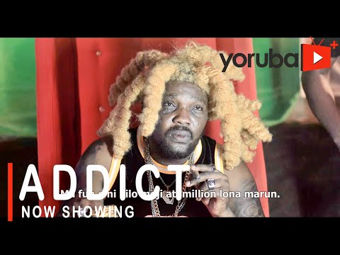 Movie  Addict Latest Yoruba Movie 2021 Drama mp4 & 3gp download