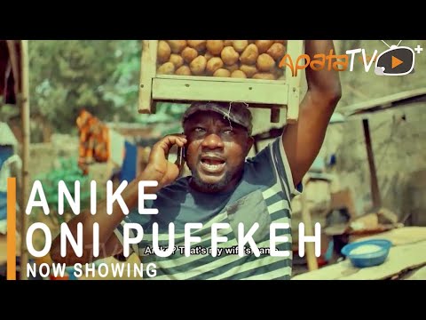 Movie  Anike Oni Puffkeh Latest Yoruba Movie 2021 Comedy mp4 & 3gp download
