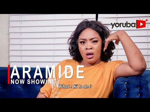 Aramide Latest Yoruba Movie 2021 Drama