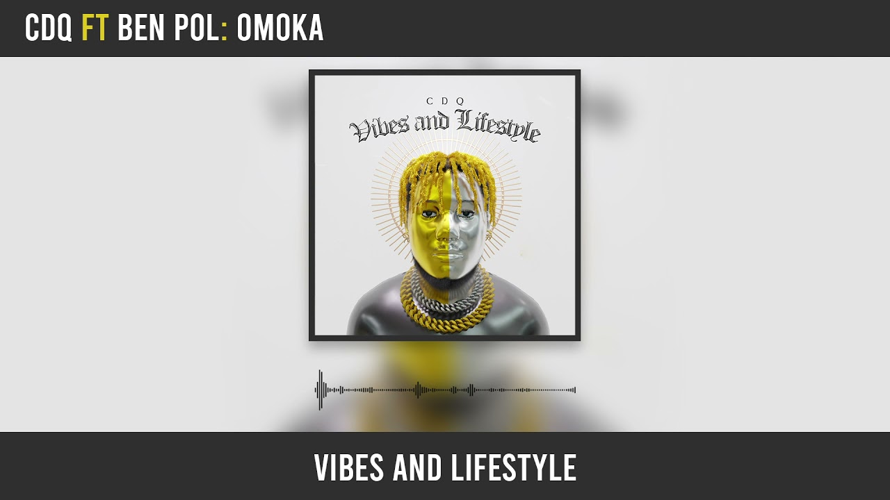 CDQ – Omoka Ft. Ben Pol mp3 download