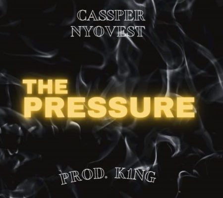 Cassper Nyovest – The Pressure mp3 download