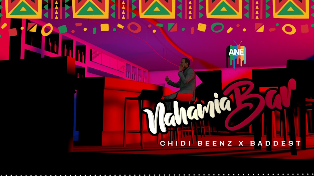 Chidi Beenz, Baddest 47 – Nahamia Bar mp3 download