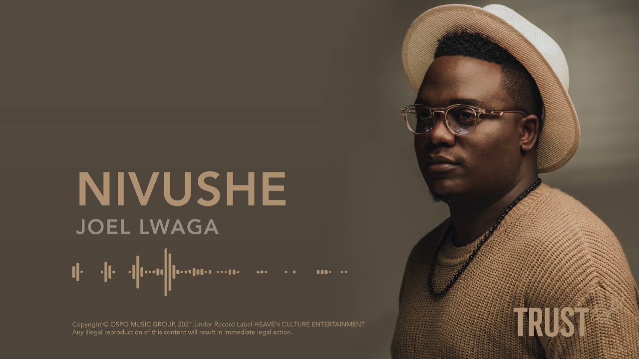 Joel Lwaga – Nivushe mp3 download