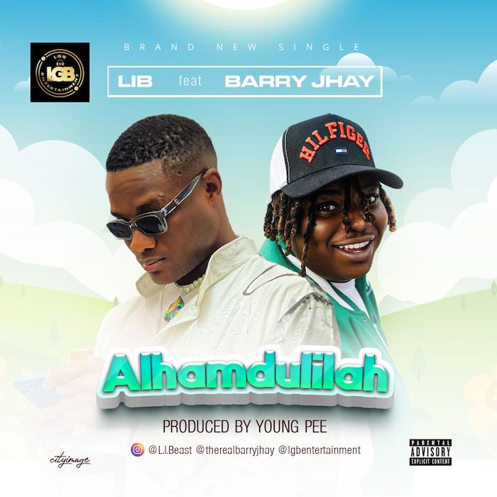LIB Ft. Barry Jhay – Alhamdulilah mp3 download