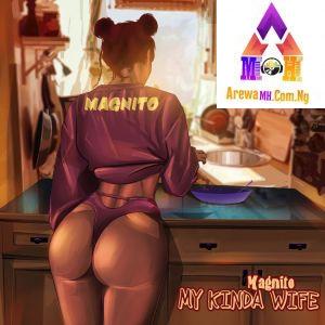 Magnito – My Kinda Wife mp3 download