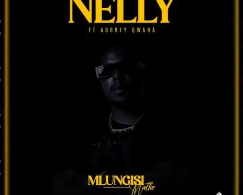 Mlungisi Mathe – Nelly Ft. Aubrey Qwana mp3 download