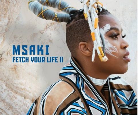 Msaki – Fetch Your Life II mp3 download