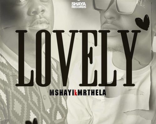 Mshayi & Mr Thela – Lovely mp3 download