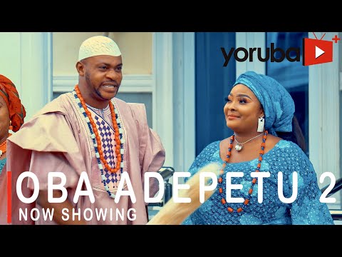 Movie  Oba Adepetu 2 Latest Yoruba Movie 2021 Drama mp4 & 3gp download
