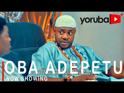 Movie  Oba Adepetu Latest Yoruba Movie 2021 Drama mp4 & 3gp download