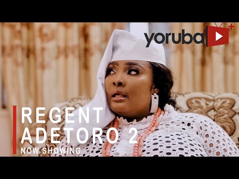 Movie  Regent Adetoro 2 Latest Yoruba Movie 2021 Drama mp4 & 3gp download