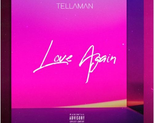 Tellaman – Love Again mp3 download