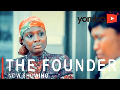 Movie  The Founder Latest Yoruba Movie 2021 Drama mp4 & 3gp download