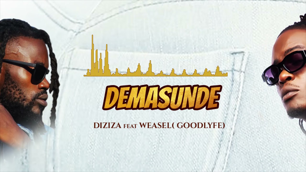 VIDEO: Demasunde – Diziza Ft. Weasel