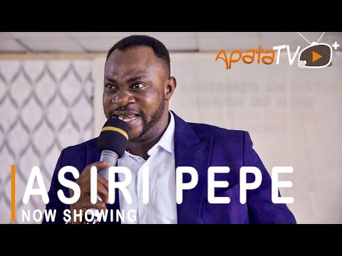 Movie  Asiri Pepe Latest Yoruba Movie 2021 Drama mp4 & 3gp download