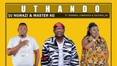 DJ Ngwazi & Master KG – Uthando Ft. Nokwazi, Lowsheen & Caltonic SA mp3 download