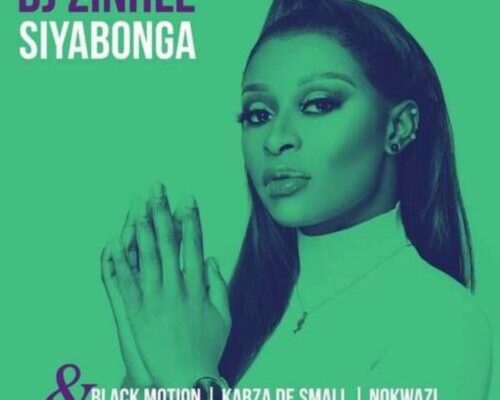 DJ Zinhle – Siyabonga Ft. Black Motion, Kabza De Small & Nokwazi mp3 download