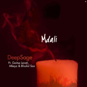 DeepSage & Mkeyz – Mdali Ft. Goitse Levati & Blissful Sax mp3 download
