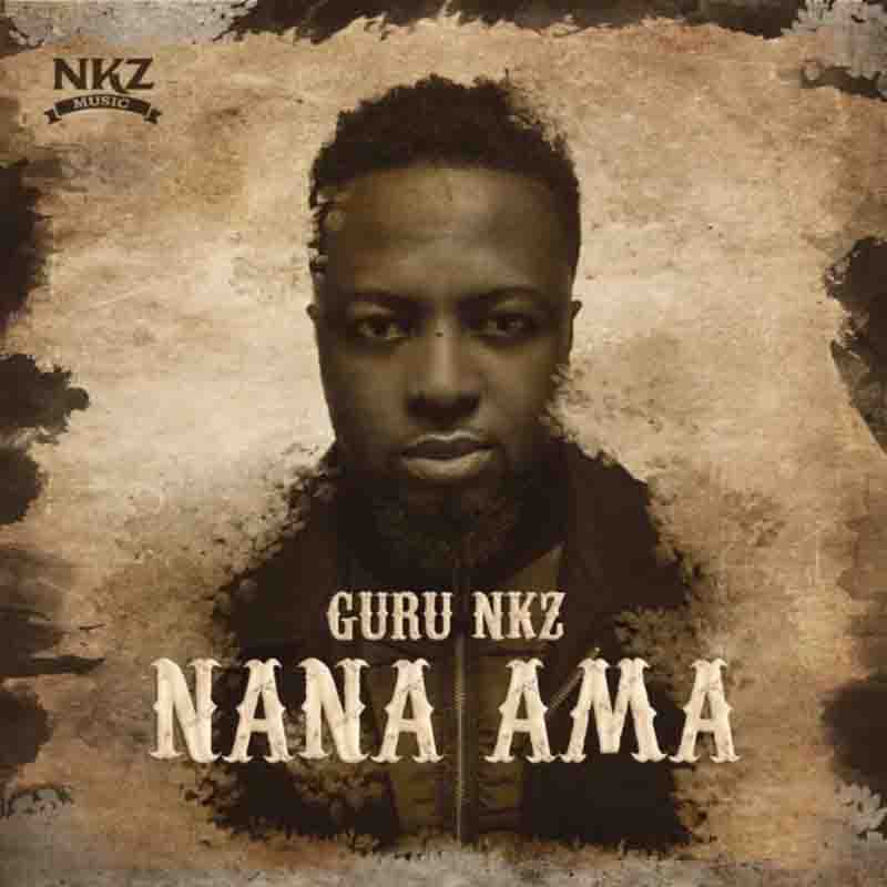 Guru NKZ – Nana Ama mp3 download