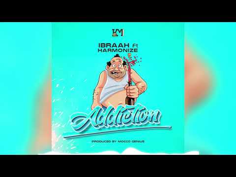 Ibraah – Addiction Ft. Harmonize mp3 download