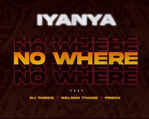 Iyanya – No Where Ft. DJ Tarico, Nelson Tivane & Preck mp3 download
