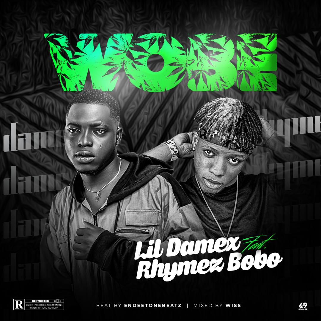Lil Damex Ft. Rhymez Bobo – Wobe mp3 download