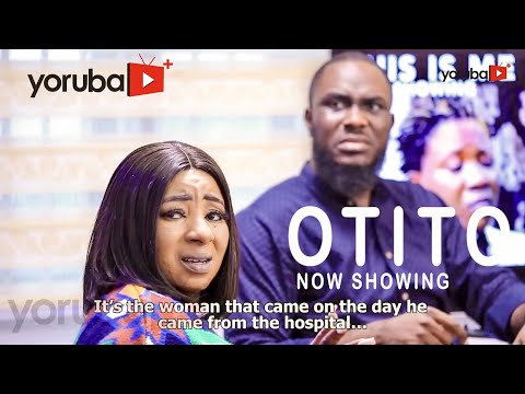 Movie  Otito Latest Yoruba Movie 2021 Drama mp4 & 3gp download