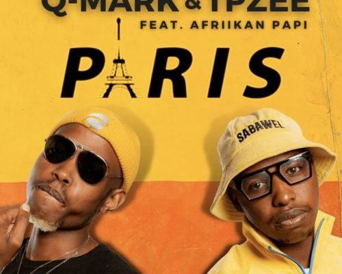 Q-Mark & TpZee – Paris Ft. Afriikan Papi mp3 download