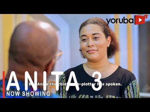Anita 3 Latest Yoruba Movie 2021 Drama