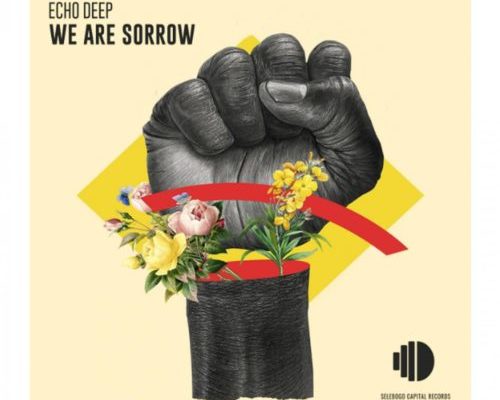 Echo Deep – We Are Sorrow mp3 download