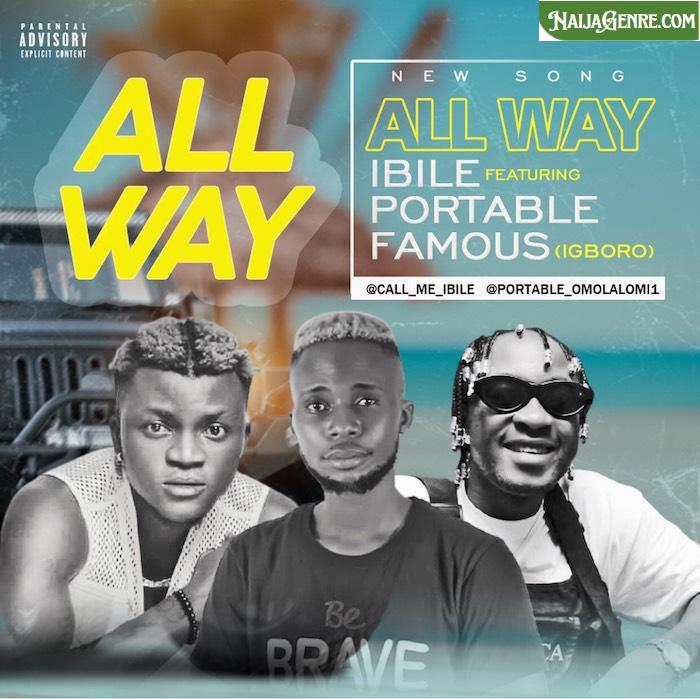 Ibile Ft. Portable x Famous – All Way mp3 download