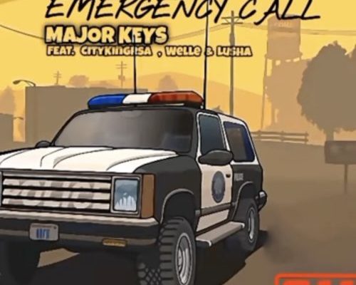Major Keys – Emergency Call (911) Ft. CityKing Rsa, Welle & Lusha mp3 download