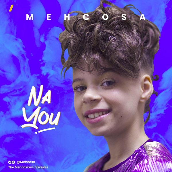 Mehcosa – Na You mp3 download