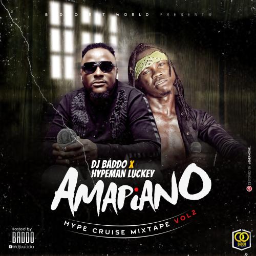[Mixtape] DJ Baddo – Amapiano Hype Cruise Mix Vol. 2 Ft. Hypeman Luckey mp3 download