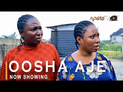 Movie  Oosha Aje Latest Yoruba Movie 2021 Drama mp4 & 3gp download