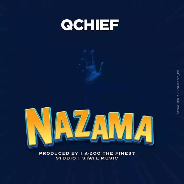 Qchief – Nazama mp3 download